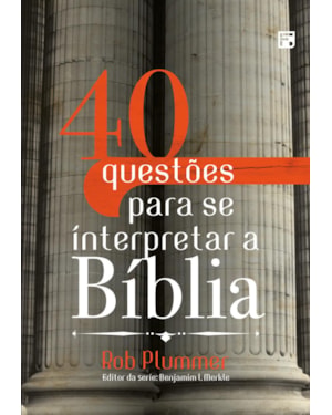 40 QUESTÕES PARA SE INTERPRETAR A BÍBLIA