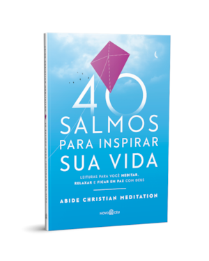 40 SALMOS PARA INSPIRAR SUA VIDA: LEITURAS PARA VOCÊ MEDITAR, RELAXAR E FICAR EM PAZ COM DEUS.