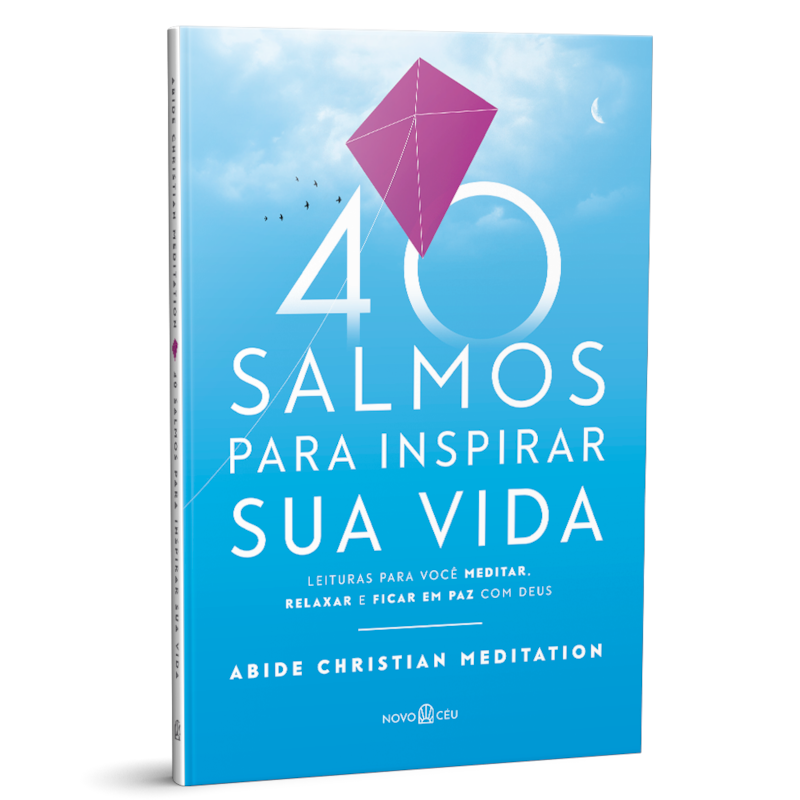40 SALMOS PARA INSPIRAR SUA VIDA: LEITURAS PARA VOCÊ MEDITAR, RELAXAR E FICAR EM PAZ COM DEUS.