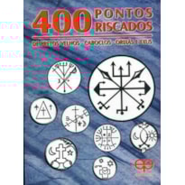 400 pontos riscados de pretos velhos-caboclos-orixás e exus