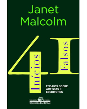 41 inícios falsos: ensaios sobre artistas e escritores