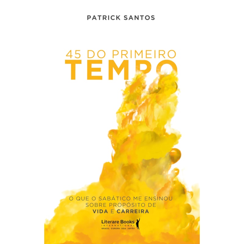 45 do primeiro tempo: o que o sabático me ensinou sobre propósito de vida e carreira