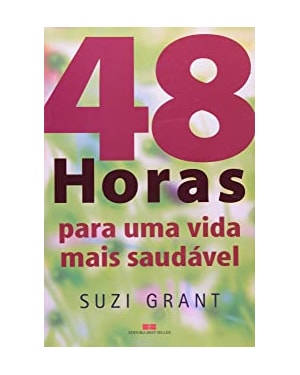 48 HORAS PARA UMA VIDA MAIS SAUDÁVEL