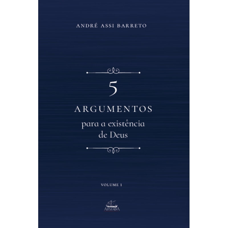 5 ARGUMENTOS PARA A EXISTÊNCIA DE DEUS