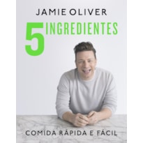 5 INGREDIENTES: COMIDA RÁPIDA E FÁCIL