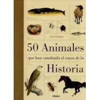 50 animales que han cambiado el curso de la historia