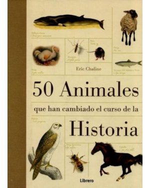50 animales que han cambiado el curso de la historia