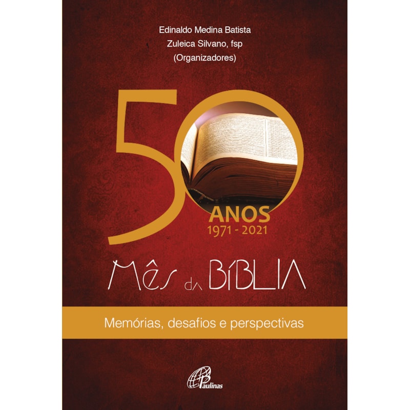 50 anos 1971-2021 - mês da bíblia: memórias, desafios e perspectivas