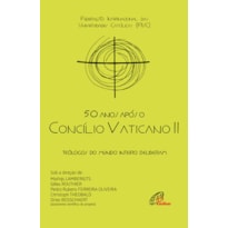 50 ANOS APÓS O CONCÍLIO VATICANO II: TEÓLOGOS DO MUNDO INTEIRO DELIBERAM