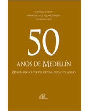 50 anos de medellín: revisitando os textos, retomando o caminho