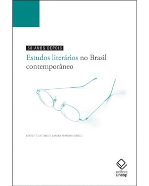 50 ANOS DEPOIS: ESTUDOS LITERÁRIOS NO BRASIL CONTEMPORÂNEO