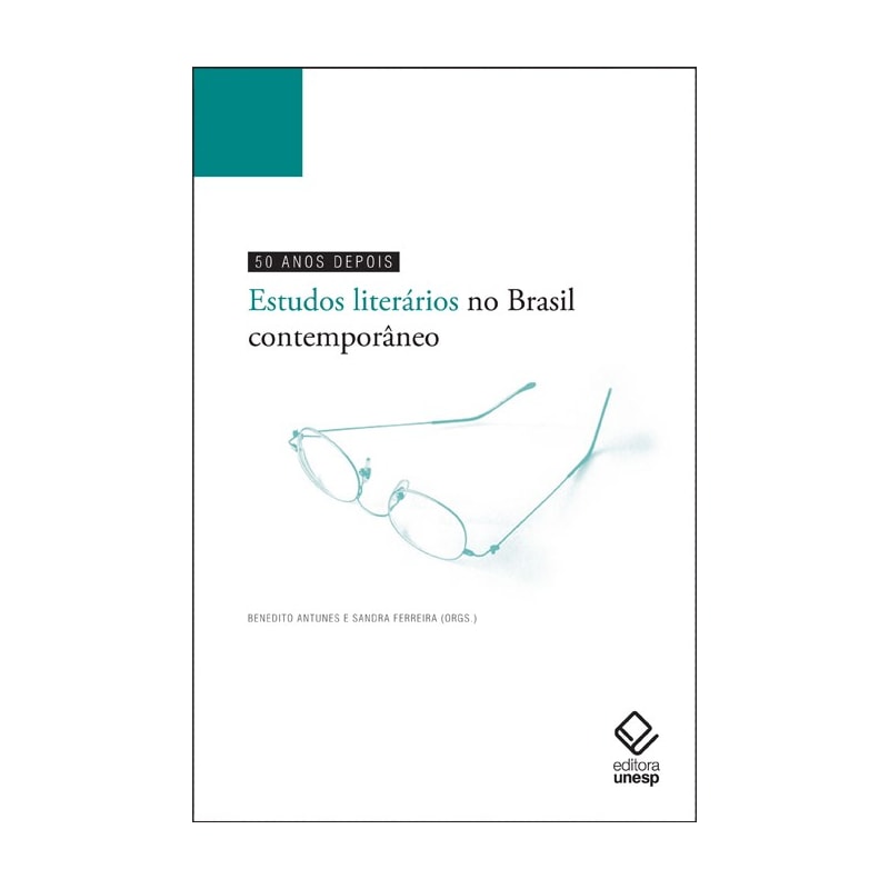 50 ANOS DEPOIS - ESTUDOS LITERÁRIOS NO BRASIL CONTEMPORÂNEO