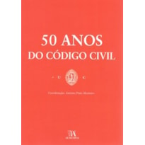 50 anos do código civil: em homenagem aos profs. doutores Vaz Serra, Antunes Varela e Rui de Alarcão