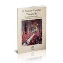 50 ANOS DO CONCILIO VATICANO II - VOL. 3 -  PRESBYTERORUM ORDINIS - 1ª