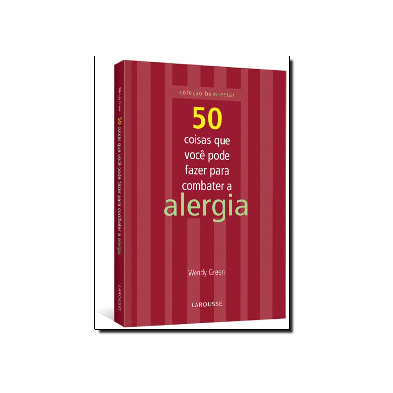 50 COISAS QUE VOCE PODE FAZER PARA COMBATER A ALERGIA - COL.BEM-ESTAR - 1
