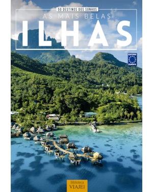50 DESTINOS DOS SONHOS - AS MAIS BELAS ILHAS