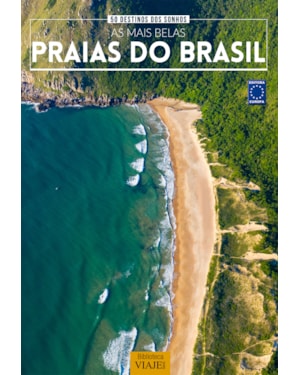 50 DESTINOS DOS SONHOS: AS MAIS BELAS PRAIAS DO BRASIL