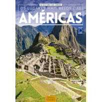 50 DESTINOS DOS SONHOS - OS LUGARES MAIS BELOS DAS AMÉRICAS