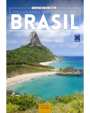50 DESTINOS DOS SONHOS: OS LUGARES MAIS BELOS DO BRASIL 1