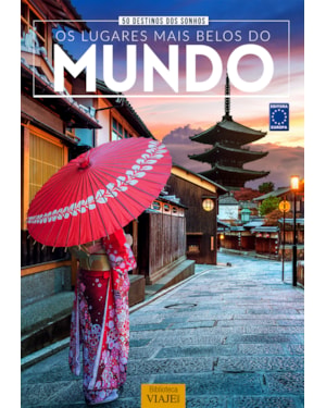 50 DESTINOS DOS SONHOS - OS LUGARES MAIS BELOS DO MUNDO