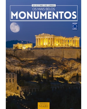 50 DESTINOS DOS SONHOS: OS MAIS BELOS MONUMENTOS