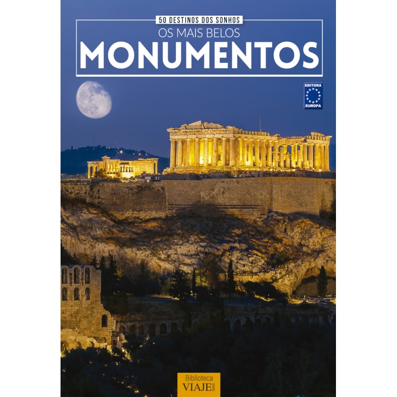 50 DESTINOS DOS SONHOS: OS MAIS BELOS MONUMENTOS