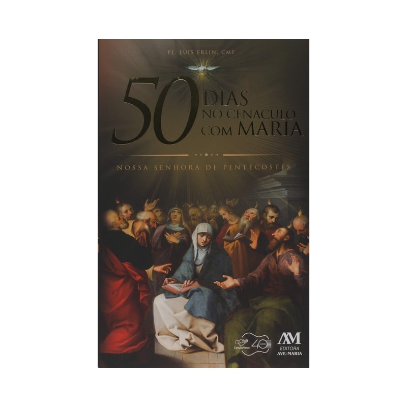 50 DIAS NO CENÁCULO COM MARIA: NOSSA SENHORA DE PENTECOSTES