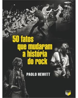 50 FATOS QUE MUDARAM A HISTÓRIA DO ROCK