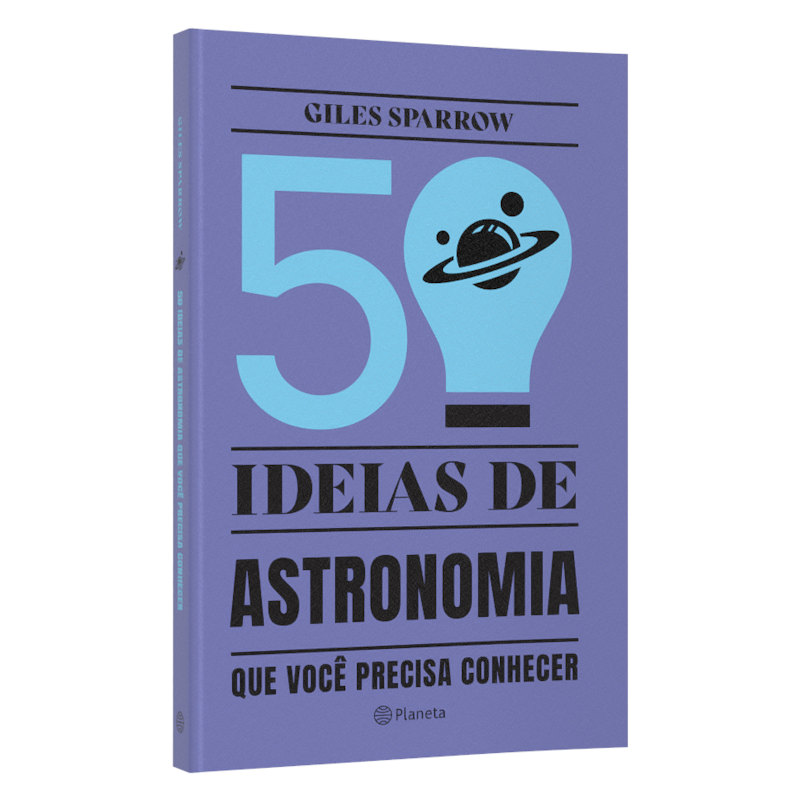50 IDEIAS DE ASTRONOMIA QUE VOCÊ PRECISA CONHECER: CONCEITOS IMPORTANTES DE ASTRONOMIA DE FORMA FÁCIL E RÁPIDA