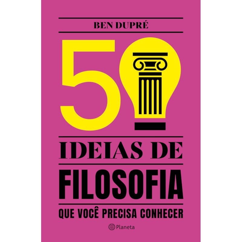 50 IDEIAS DE FILOSOFIA: QUE VOCÊ PRECISA CONHECER