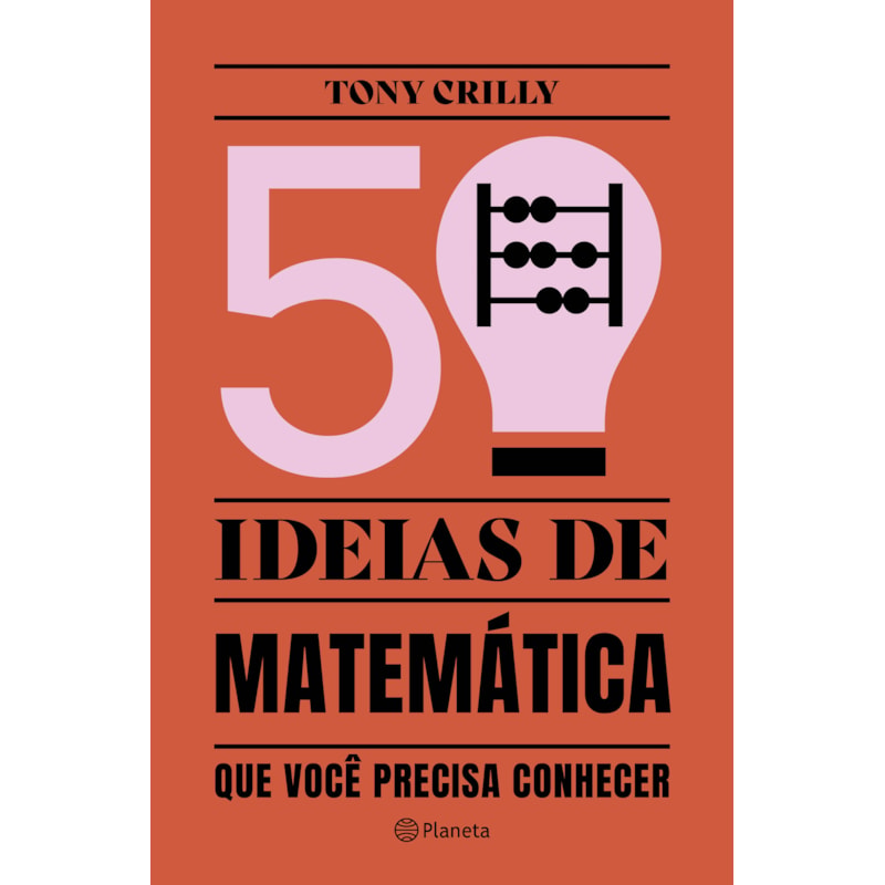 50 IDEIAS DE MATEMÁTICA: QUE VOCÊ PRECISA CONHECER