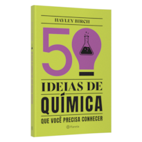 50 IDEIAS DE QUÍMICA QUE VOCÊ PRECISA CONHECER: CONCEITOS IMPORTANTES DE QUÍMICA DE FORMA FÁCIL E RÁPIDA