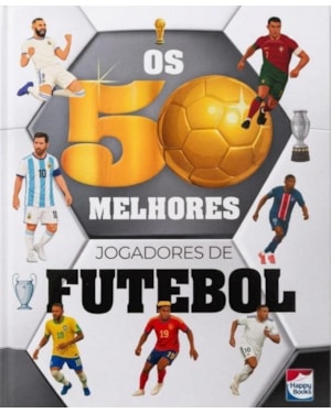 50 Melhores Jogadores de Futebol, Os