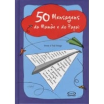 50 MENSAGENS DA MAMÃE E DO PAPAI