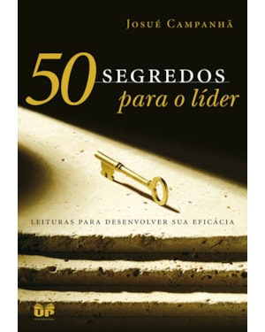 50 segredos para o líder: Leituras para desenvolver sua eficácia