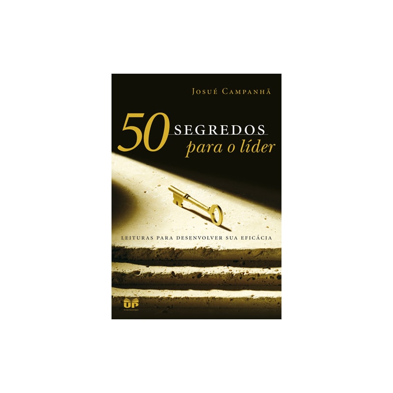 50 SEGREDOS PARA O LÍDER: LEITURAS PARA DESENVOLVER SUA EFICÁCIA