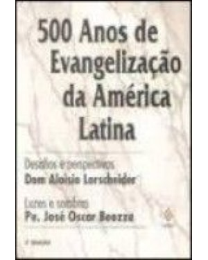 500 ANOS DE EVANGELIZAÇÃO DA AMÉRICA LATINA
