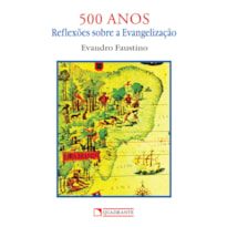 500 ANOS: REFLEXÕES SOBRE A EVANGELIZAÇÃO