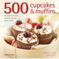 500 CUPCAKES & MUFFINS 500 CUPCAKES & MUFFINS