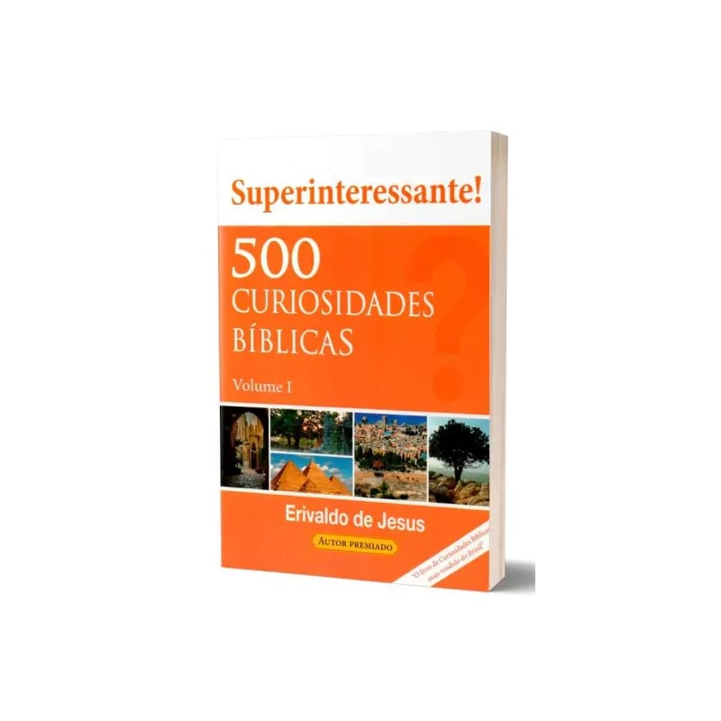 500 CURIOSIDADES BÍBLICAS - VOLUME 1