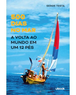 500 dias no mar: a volta ao mundo em um 12 pés