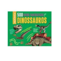 500 fatos fantástico sobre os dinossauros