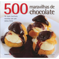 500 MARAVILHAS DE CHOCOLATE