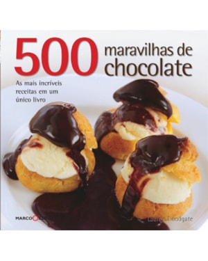 500 MARAVILHAS DE CHOCOLATE