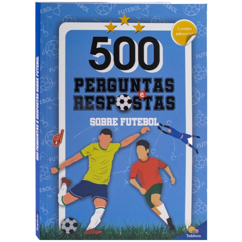 500 PERGUNTAS E RESPOSTAS SOBRE FUTEBOL