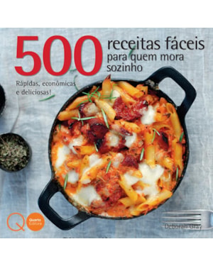 500 RECEITAS FÁCEIS PARA QUEM MORA SOZINHO