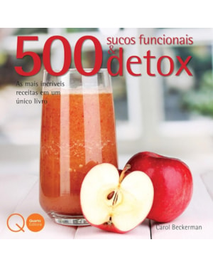 500 SUCOS FUNCIONAIS & DETOX