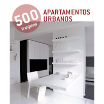 500 truques - apartamentos urbanos