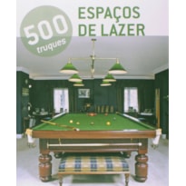 500 truques - espaços de lazer