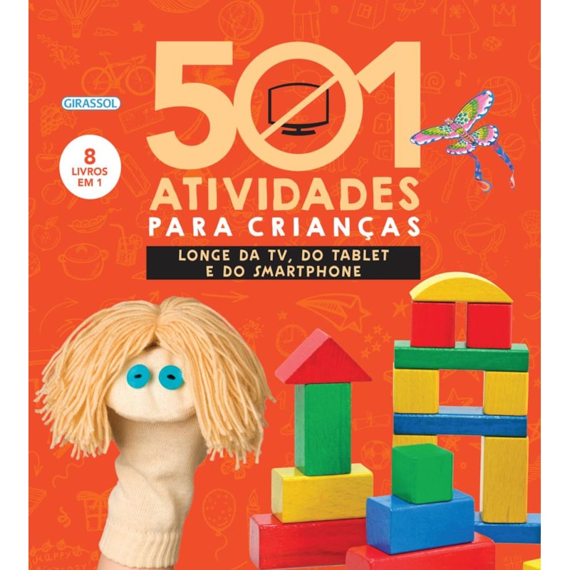 501 ATIVIDADES PARA CRIANÇAS LONGE DA TV, DO TABLET E DO SMARTPHONE